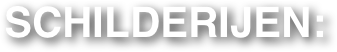 SCHILDERIJEN: